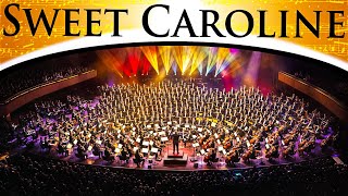 Neil Diamond  Sweet Caroline  Epic Orchestra [upl. by Lyns176]