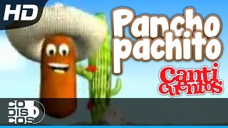 Pancho Panchito Canciones Infantiles  Canticuentos [upl. by Nadaba]