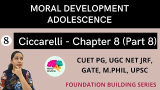 PSYCHOLOGY Ciccarelli Chapter 8  Part 8  MORAL DEVELOPMENT amp ADOLESCENT  Mind Review [upl. by Ecaroh]