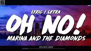 MARINA AND THE DIAMONDS  Oh No  lyric video  letra [upl. by Jeanelle]