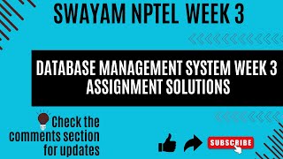 NPTEL DATABASE MANAGEMENT SYSTEM WEEK 3 ASSIGNMENT SOLUTIONS nptelindia nptel swayamsolutions [upl. by Ennaed627]