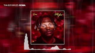 Tha Boy Myles  Roma Official Audio [upl. by Ushijima761]