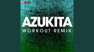 Azukita Workout Remix [upl. by Liebermann556]