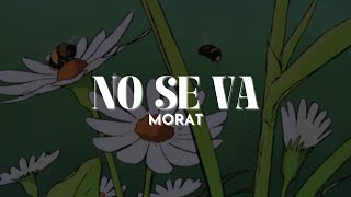 Morat  No Se Va Letra [upl. by Jodi]