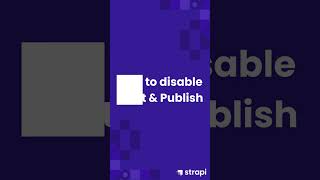 Disable Draft amp Publish with Strapi Strapi Tips [upl. by Keener980]