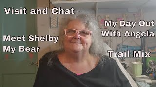 Lets Visit and Chat  My Fun Day  I Made Trail Mix  Shelby My Bear [upl. by Nevaeh]