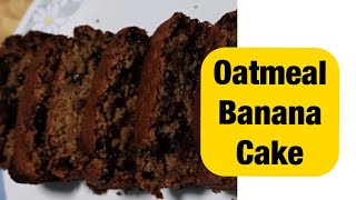 RECIPE OF BANANA OATMEAL CAKE  HEALTHY CAKE [upl. by Relly]