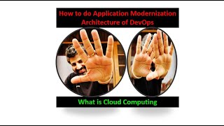 12  How to do Application Modernization  Architecture of DevOps  What is Cloud Computing  Hindi [upl. by Kenna289]