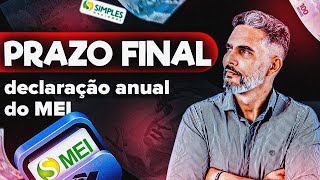 PRAZO FINAL PARA A DECLARAÇÃO ANUAL DO MEI [upl. by Hgielrebmik931]