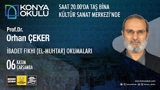 Prof Dr Orhan ÇEKER  İBADET FIKHI EL  MUHTAR OKUMALARI  06112024 [upl. by Ainitsirk]