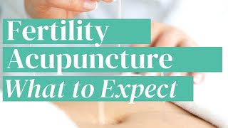 Fertility Acupuncture What to Expect [upl. by Nakre]