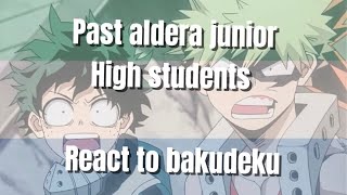 Past aldera junior high students react to bakudekuBKDK🧡💚Mhabnha [upl. by Ainigriv204]