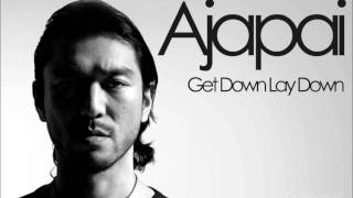 Ajapai  Get Down Lay Down Full [upl. by Aivil]