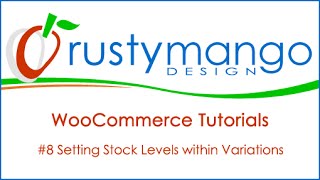 Setting stock levels within variations in WooCommerce  Rusty Mango Design [upl. by Kcirderfla660]