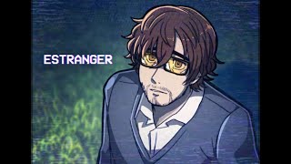 ESTRANGER  Animation Meme [upl. by Annis]