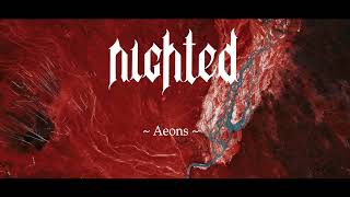 NIGHTED  Aeons Official Lyric Video [upl. by Daryl]