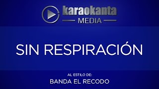 Karaokanta  Banda Recodo  Sin respiración [upl. by Aigroeg]