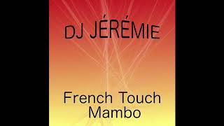 French Touch Mambo Salsa Music  DJ Jérémie [upl. by Mallory223]