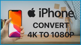 How to Convert 4K Video 1080p in iPhone [upl. by Odareg232]