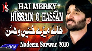 Nadeem Sarwar  Haye Mere Hussain o Hassan  2010 [upl. by Darrej]