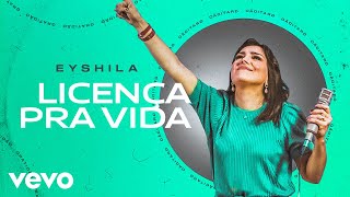 Eyshila  Licença Pra Vida Clipe Oficial [upl. by Flann]