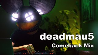 deadmau5  The Comeback Mix [upl. by Nas]