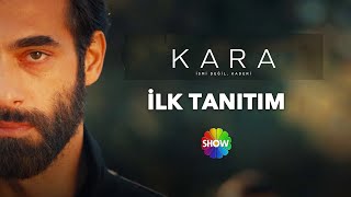 Kara ilk bölümüyle Bu Akşam 2000de Show TVde başlıyor [upl. by Gasser]