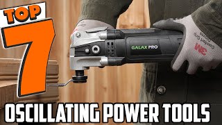 7 MustHave Oscillating Power Tools for Every Toolbox [upl. by Viscardi956]