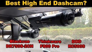 Blackvue DR750S2CH vs Thinkware F800 Pro vs DOD RC500S Best High End Dashcam [upl. by Nicholl]