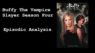 Buffy The Vampire Slayer Season Four  Episodic Analysis [upl. by Ralyt591]