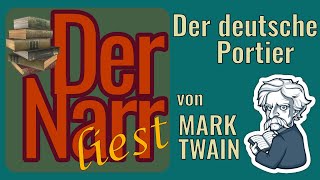 Der Narr liest Folge 221 Der deutsche Portier von Mark Twain [upl. by Anaira]