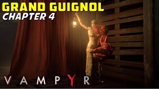 Grand Guignol Chapter 4  Enter the Theater amp Kill Doris Fletcher  Vampyr  Gameplay [upl. by Bourke]