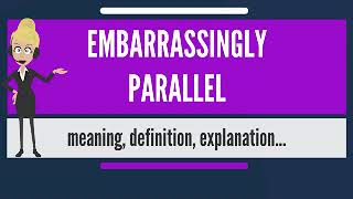 ITIL Part 12 What is EMBARRASSINGLY PARALLEL [upl. by Gerome596]