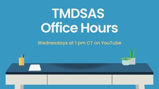 TMDSAS Office Hours  June 5 2024 [upl. by Aissila675]