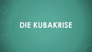 Die Kubakrise einfach und kurz erklärt [upl. by Tobin556]