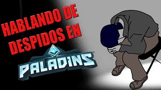 Despidos en Paladins Hablemos de eso  Agusloko [upl. by London]