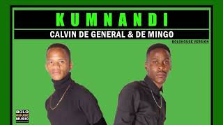 Kumnandi  Calvin De General amp De Mingo Official Audio [upl. by Kiran]