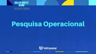 Aula ao vivo 07  Pesquisa Operacional M512024 [upl. by Himelman]