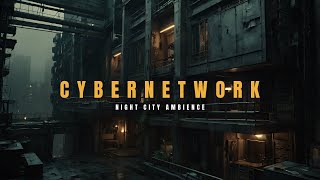 NIGHT CITY ambience – Cinematic Cyberpunk Ambient Music SLEEP amp RELAX S20 P2 [upl. by Gottwald]