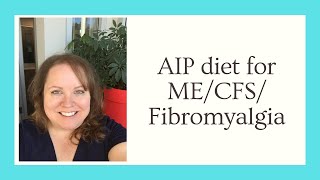 AIP diet to help MECFS amp Fibromyalgia [upl. by Anastasius]