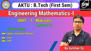 Lec12 I Unit1 Matrices I by Gulshan Sir I Gateway Classes I AKTU I RGPV [upl. by Bald]