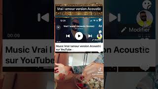 Vrai l amour Version Acoustic sur YouTube [upl. by Ytsrik]