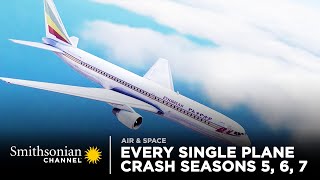 Every Single Plane Crash  Air Disasters Seasons 5 6 7 [upl. by Ailat]