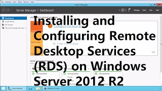 Installing and Configuring Remote Desktop Services RDS on Windows Server 2012 R2 [upl. by Pickar]