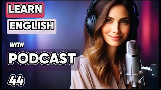 Learn English with podcast 44 for beginners to intermediates THE COMMON WORDS  English podcast [upl. by Alik]