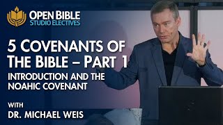 Studio Electives  5 Covenants of the Bible Part 1  Introduction and the Noahic Covenant [upl. by Silverman177]