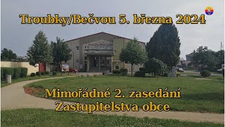 TroubkyBečvou 5 března 2024 2 mimořádné veřejné zasedání Zastupitelstva obce Troubky [upl. by Tekcirk895]