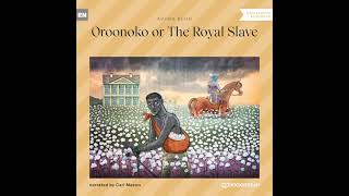 Oroonoko of The Royal Slave Part 1 of 2 – Aphra Behn Classic Audiobook [upl. by Roskes923]