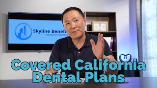 Covered California Dental Plans [upl. by Suivatna]