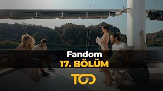 Fandom 17 Bölüm [upl. by Tut115]